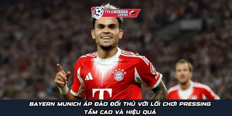 Bayern Munich áp đảo đối thủ với lối chơi pressing tầm cao và hiệu quả
