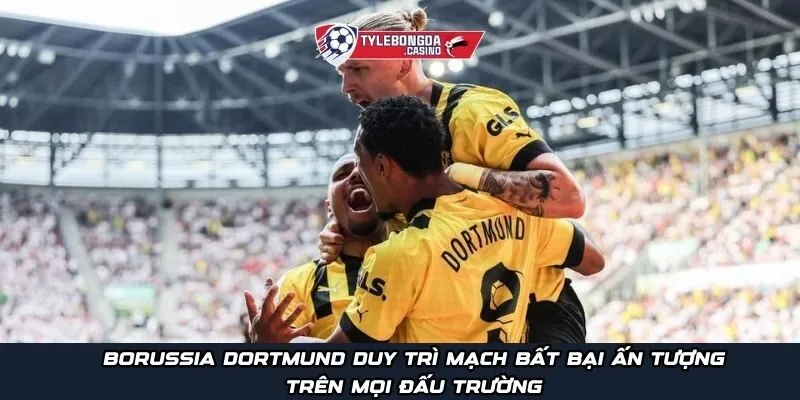 Borussia Dortmund duy trì mạch bất bại ấn tượng trên mọi đấu trường