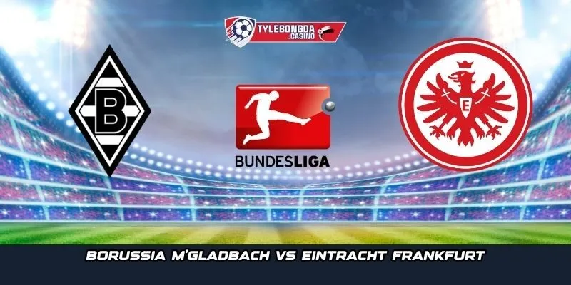 Borussia M'gladbach vs Eintracht Frankfurt