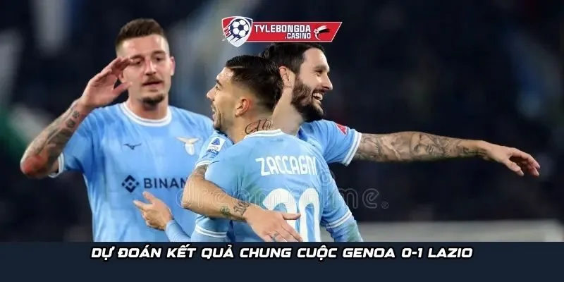 Dự đoán kết quả chung cuộc Genoa 0-1 Lazio