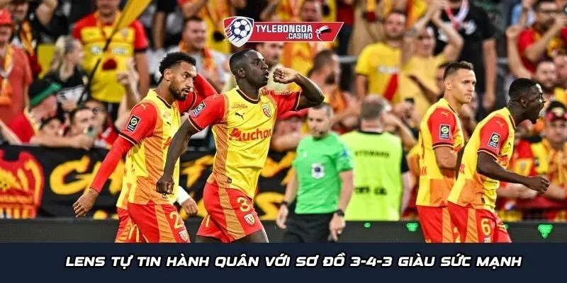 Lens tự tin hành quân với sơ đồ 3-4-3 giàu sức mạnh