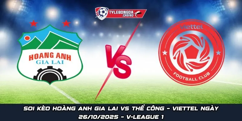 Hoàng Anh Gia Lai vs Thể Công – Viettel
