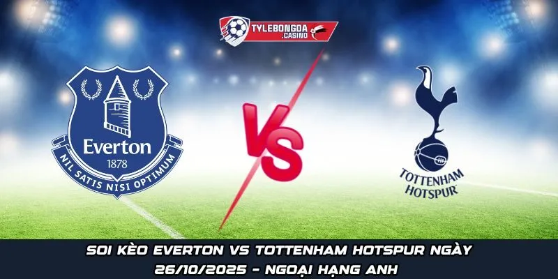 Everton vs Tottenham Hotspur